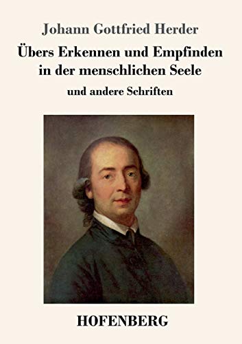 Übers Erkennen und Empfinden in der menschlichen Seele: und andere Schriften