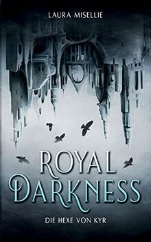 Royal Darkness: Die Hexe von Kyr