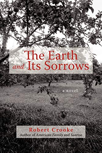 The Earth and Its Sorrows: A Novel