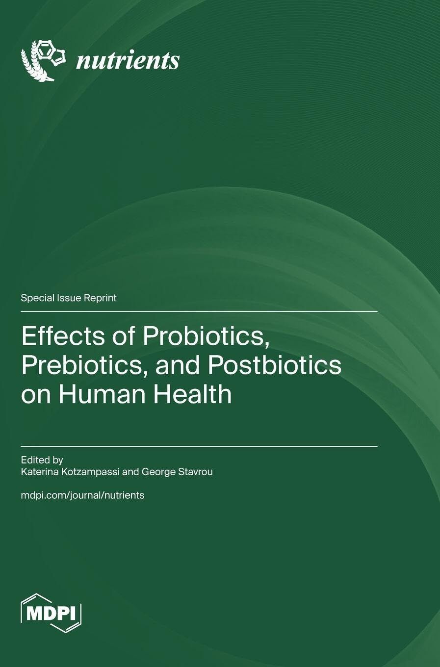 Effects of Probiotics, Prebiotics, and Postbiotics on Human Health