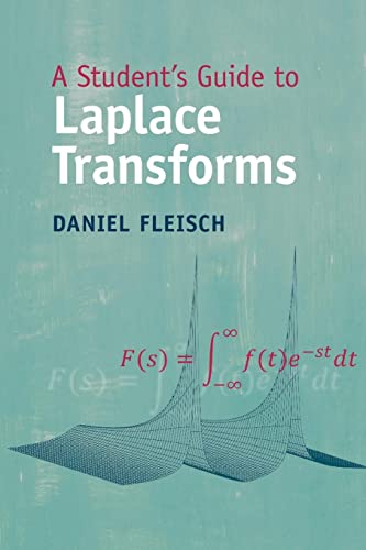 Daniel Fleisch A Student's Guide To Laplace Transforms (Student's Guides)
