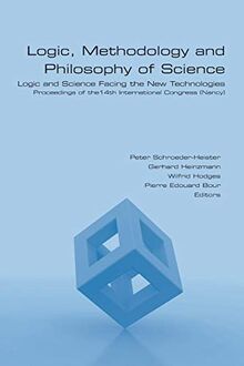 Logic, Methodology and Philosophy of Science. Logic and Science Facing the New Technologies