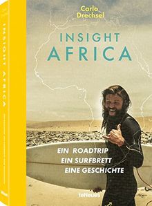 Insight Africa. Ein Roadtrip. Ein Surfbrett. Eine Geschichte. Wie ich Afrikas Wellen kennenlernte (Deutsch) - 16x23 cm, 208 Seiten