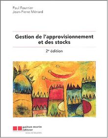 Gestion de l'approvisionnement et des stocks (2e ed) (GAËTAN MORIN ÉDITEUR (QUEBEC))