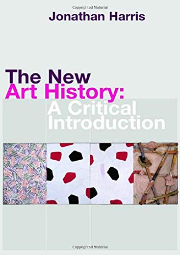 The New Art History: A Critical Introduction
