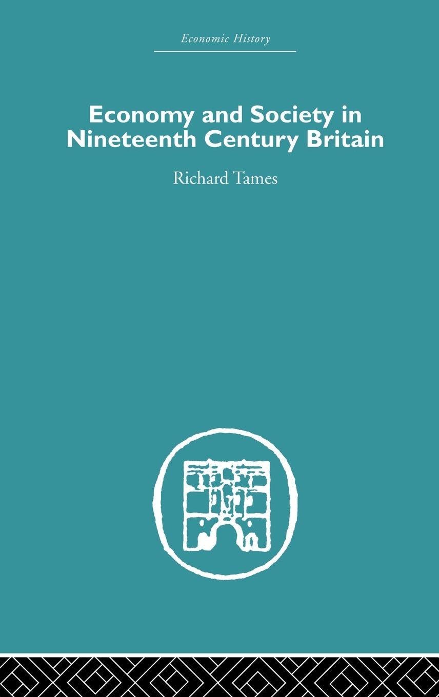 Economy and Society in 19th Century Britain (Economic History)