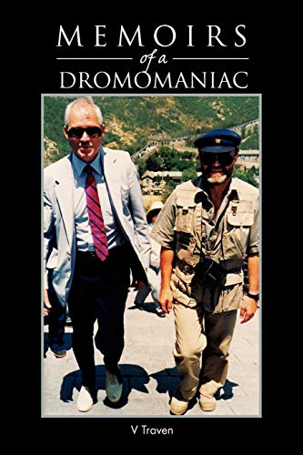 Memoirs of a Dromomaniac: A Randy Romo from One Side of the Earth to the Other