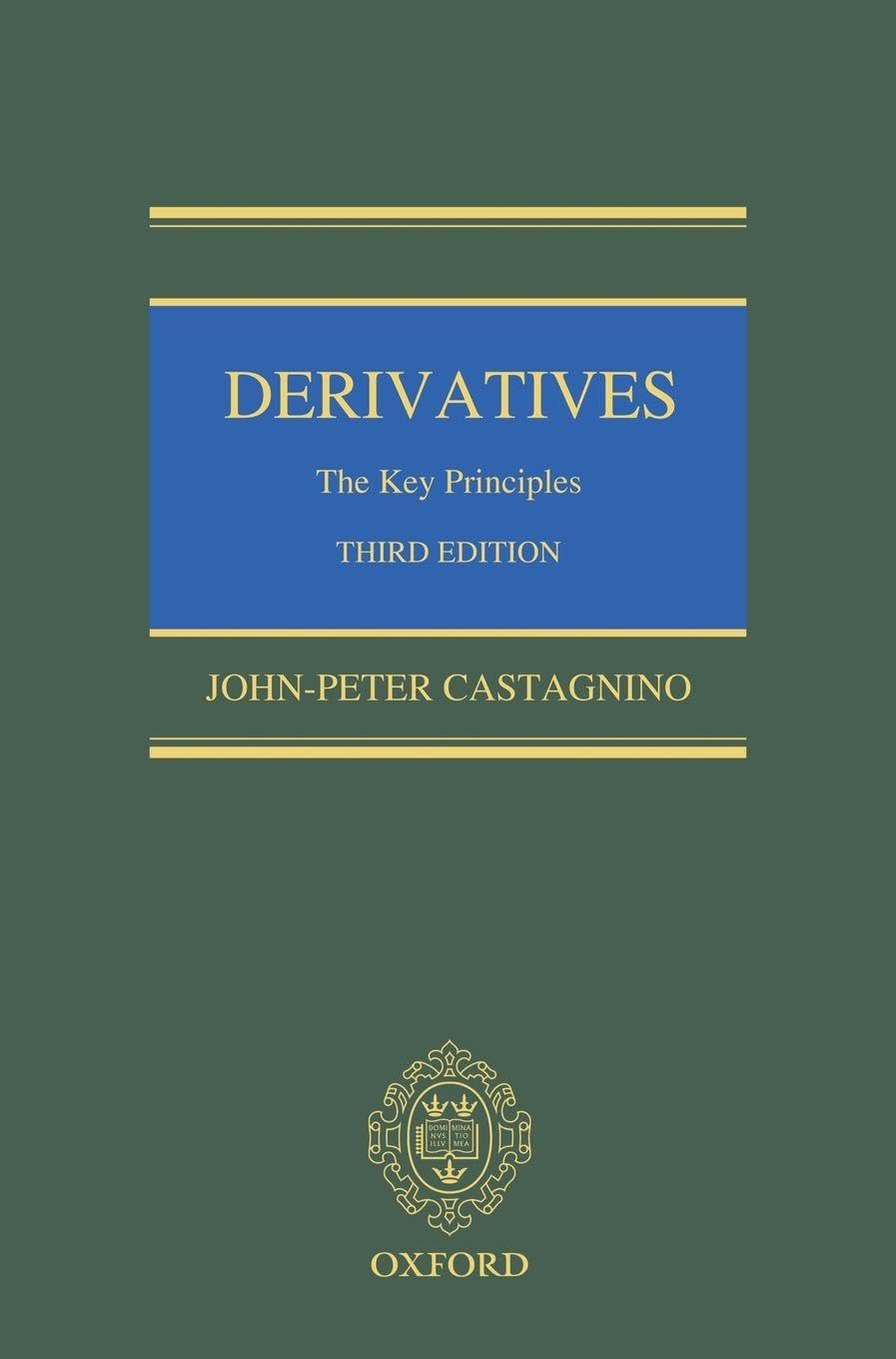 DERIVATIVES KEY PRINCIPLES 3E C: The Key Principles