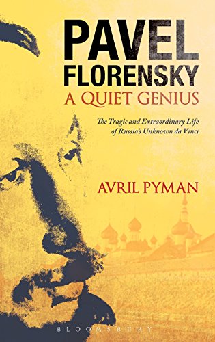 Pavel Florensky: A Quiet Genius: The Tragic and Extraordinary Life of Russia's Unknown Da Vinci