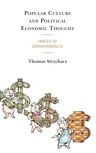 Popular Culture and Political Economic Thought: Fables of Commonwealth