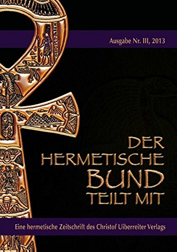 Der hermetische Bund teilt mit: Hermetische Zeitschrift Nr. 3/2013