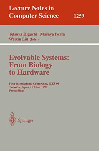 Evolvable Systems: From Biology to Hardware: First International Conference, ICES '96, Tsukuba, Japan, October 7 - 8, 1996, Revised Papers (Lecture Notes in Computer Science)