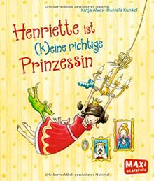 Henriette ist (k)eine richtige Prinzessin