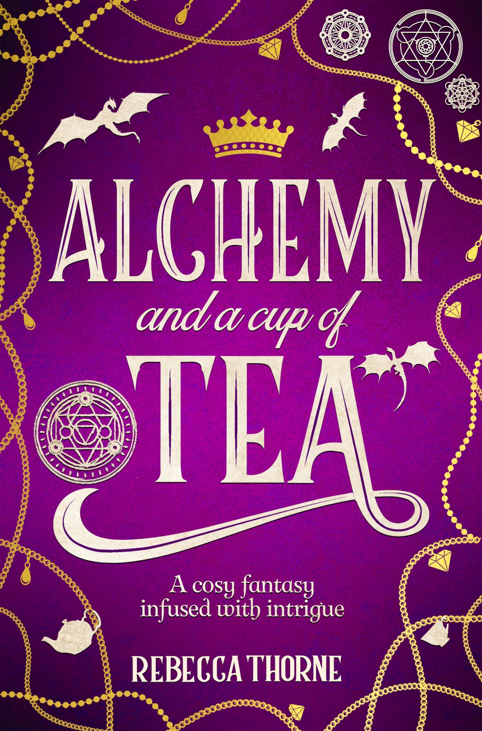 Thorne, Rebecca: Alchemy and a Cup of Tea