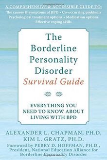 The Borderline Personality Disorder Survival Guide: Everything You Need to Know about Living with BPD