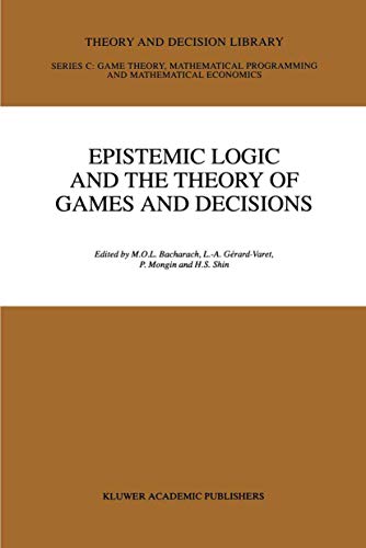 Epistemic Logic and the Theory of Games and Decisions (Theory and Decision Library C) (Theory and Decision Library C, 20, Band 20)