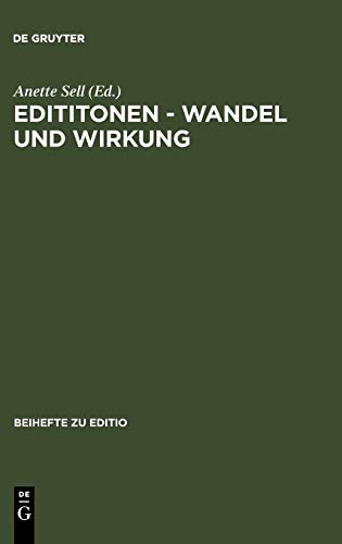 Edititonen - Wandel und Wirkung (editio / Beihefte, 25, Band 25)