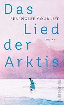 Das Lied der Arktis: Roman