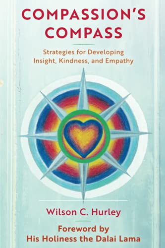 Compassion's COMPASS: Strategies for Developing Insight, Kindness, and Empathy