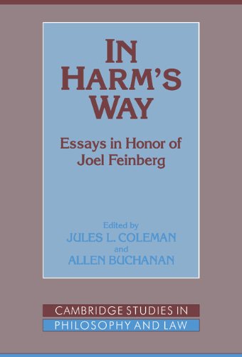 In Harm's Way: Essays in Honor of Joel Feinberg (Cambridge Studies in Philosophy and Law)