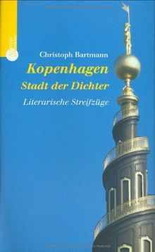 Kopenhagen - Stadt der Dichter. Literarische Streifzüge