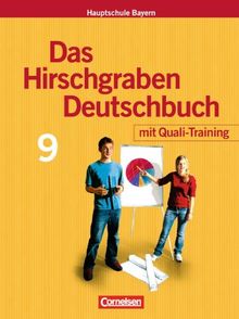 Das Hirschgraben Deutschbuch - Mittelschule Bayern: 9. Jahrgangsstufe - Schülerbuch mit Quali-Training: Für Regelklassen