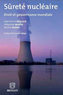 Sûreté nucléaire : Droit et gouvernance mondiale von Mignard, Jean-Pierre, Mabile, Sébastien | Buch | Zustand sehr gut