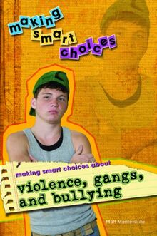 Making Smart Choices About Violence, Gangs, and Bullying