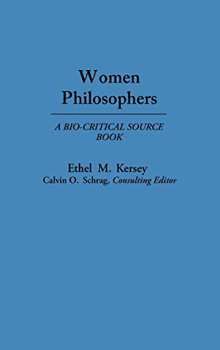 Women Philosophers: A Bio-Critical Source Book