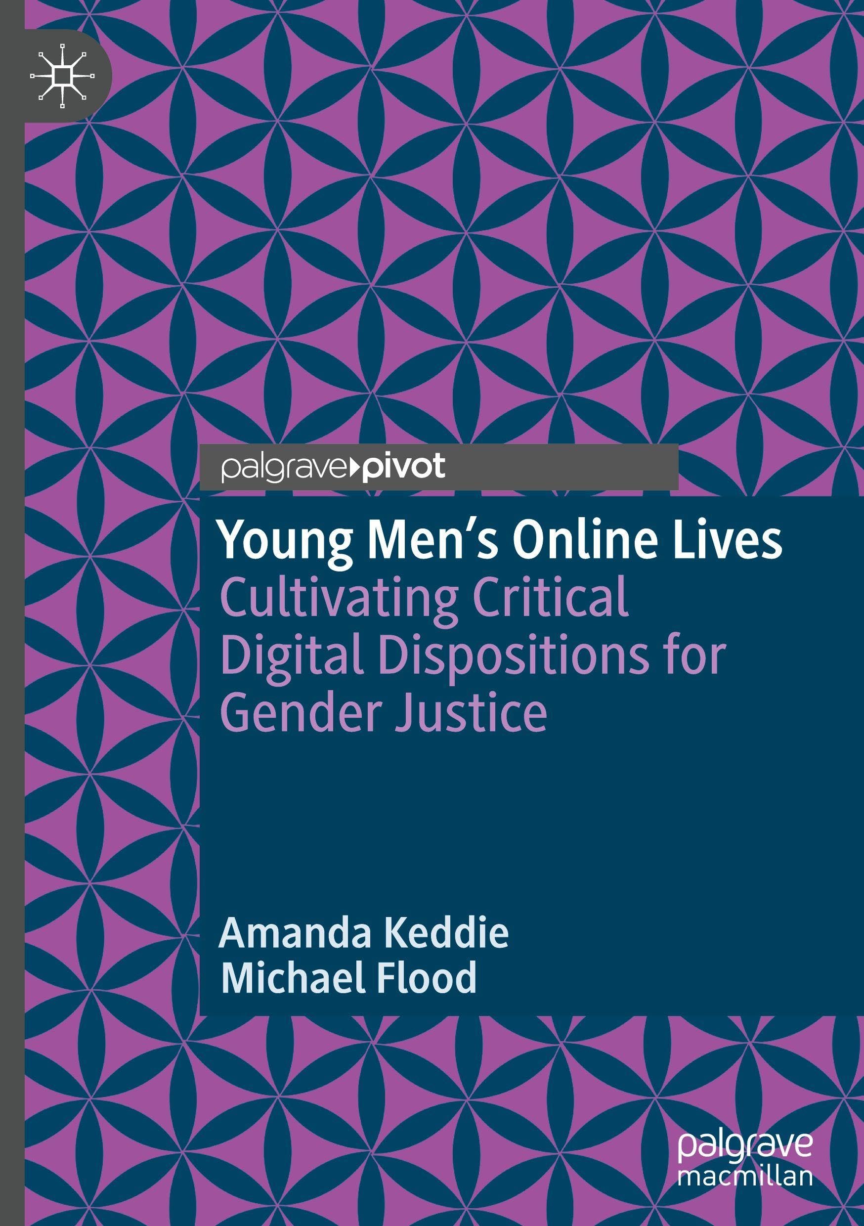 Young Men’s Online Lives: Cultivating Critical Digital Dispositions for Gender Justice