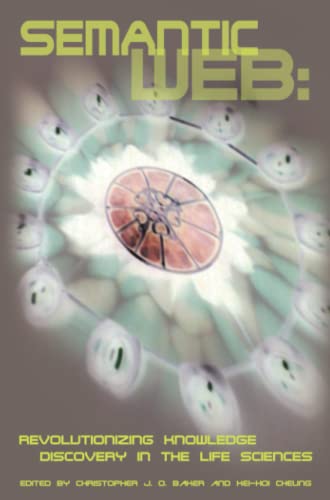 Semantic Web: Revolutionizing Knowledge Discovery in the Life Sciences