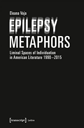 Epilepsy Metaphors: Liminal Spaces of Individuation in American Literature 1990-2015 (Lettre)
