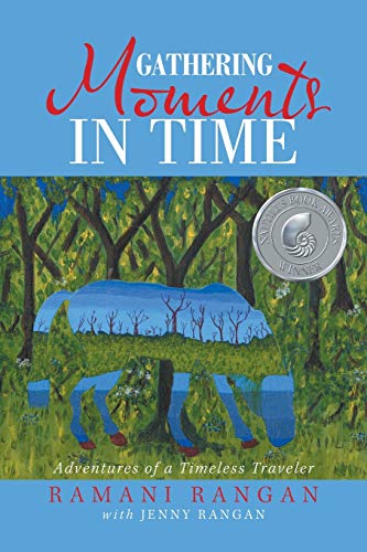 Gathering Moments in Time: Adventures of a Timeless Traveler