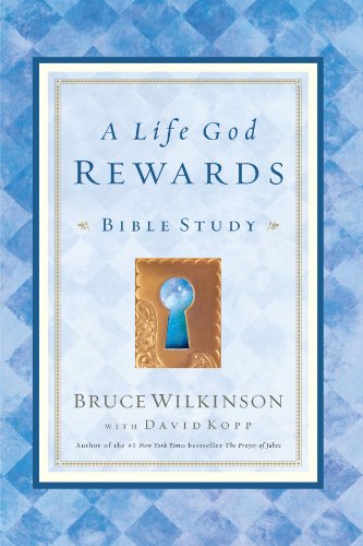 A Life God Rewards Bible Study (Breakthrough Series)