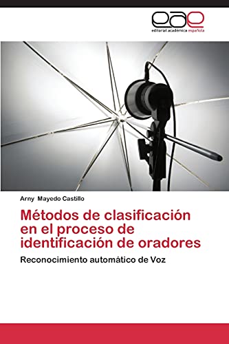 Métodos de clasificación en el proceso de identificación de oradores: Reconocimiento automático de Voz