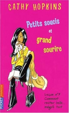 Petits soucis et grand sourire : leçon n° 7 : comment rester belle... malgré tout