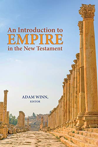 An Introduction to Empire in the New Testament (Resources for Biblical Study, Band 84)