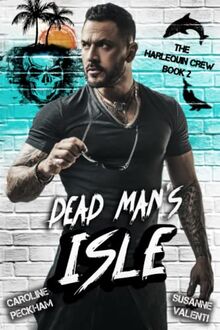 Dead Man's Isle (The Harlequin Crew, Band 2)