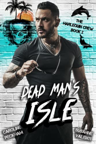 Caroline Peckham Dead Man's Isle (The Harlequin Crew, Band 2)