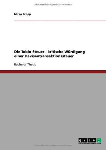 Die Tobin-Steuer - kritische Würdigung einer Devisentransaktionssteuer