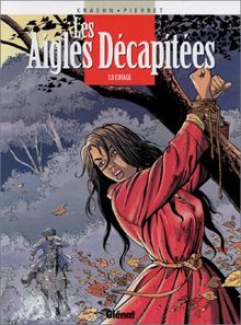 Les aigles décapitées. Vol. 9. L'otage