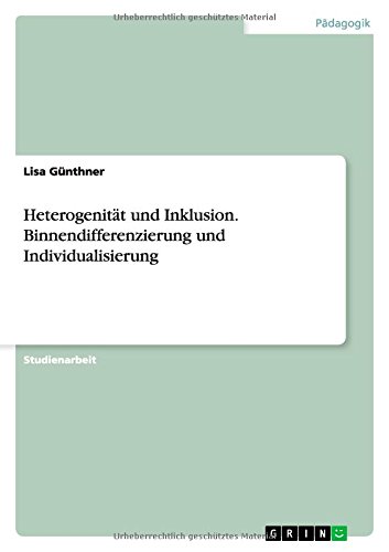 Heterogenität und Inklusion. Binnendifferenzierung und Individualisierung