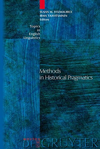 Methods in Historical Pragmatics (Topics in English Linguistics [TiEL], Band 52)