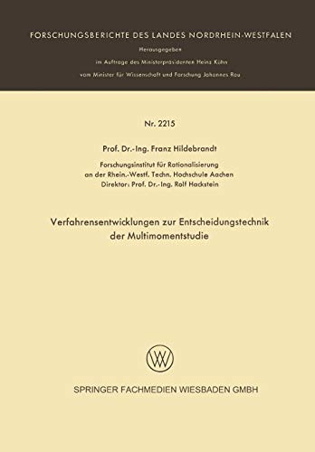 Verfarensentwicklungen zur Entscheidungstechnik der Multimomentstudie (Forschungsberichte des Landes Nordrhein-Westfalen, 2215, Band 2215)