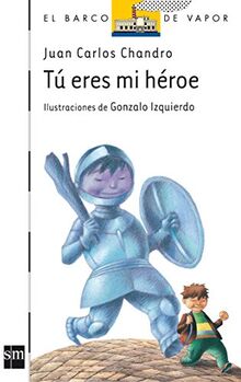 Tú eres mi héroe (El Barco de Vapor Blanca, Band 124)