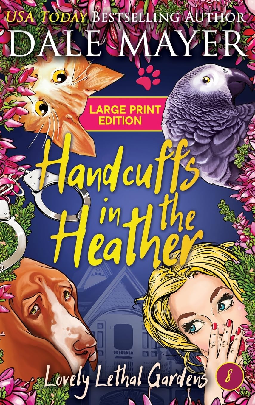 Handcuffs in the Heather (Lovely Lethal Gardens (Large Print, Hardcover), Band 8)