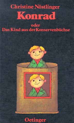 Konrad oder Das Kind aus der Konservenbüchse. ( Ab 10 J ...