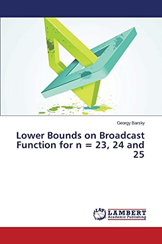 Lower Bounds on Broadcast Function for n = 23, 24 and 25