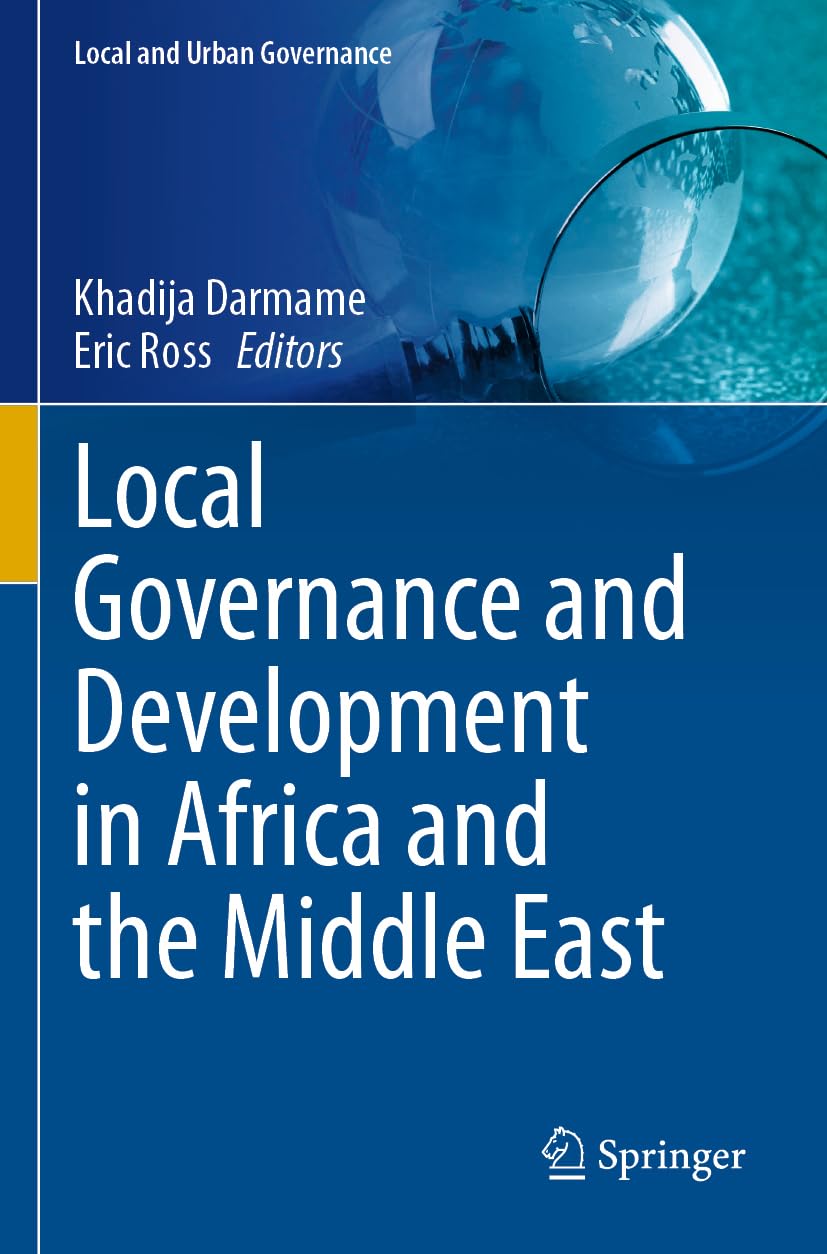 Local Governance and Development in Africa and the Middle East (Local and Urban Governance)