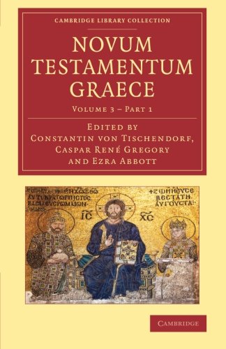 Novum testamentum Graece 3 Volume Set in 4 Paperback Pieces: Novum testamentum Graece: Ad Antiquissimos Testes Denuo Recensuit Apparatum Criticum ... Library Collection - Biblical Studies)